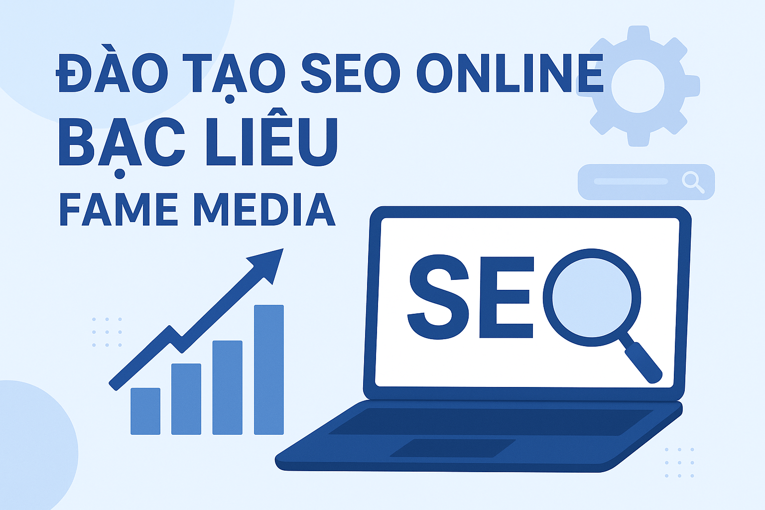 ĐÀO TẠO SEO ONLINE Ở BẠC LIÊU