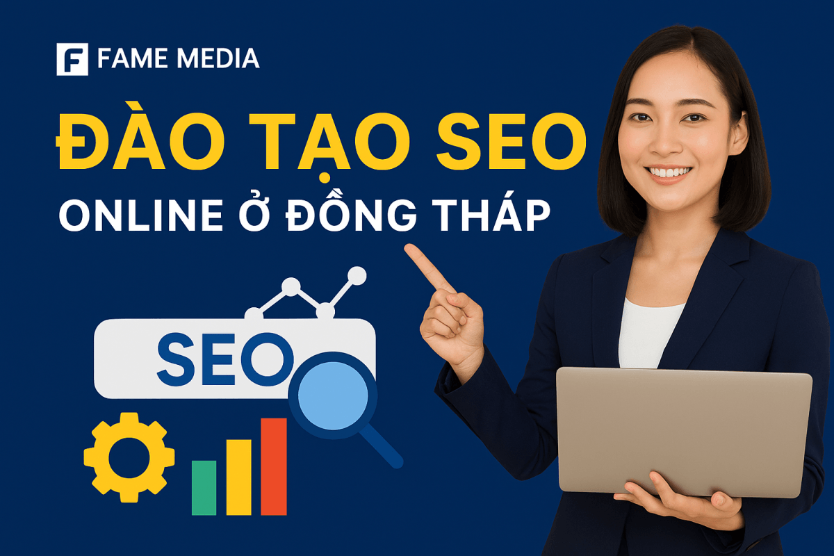 ĐÀO TẠO SEO ONLINE Ở ĐỒNG THÁP