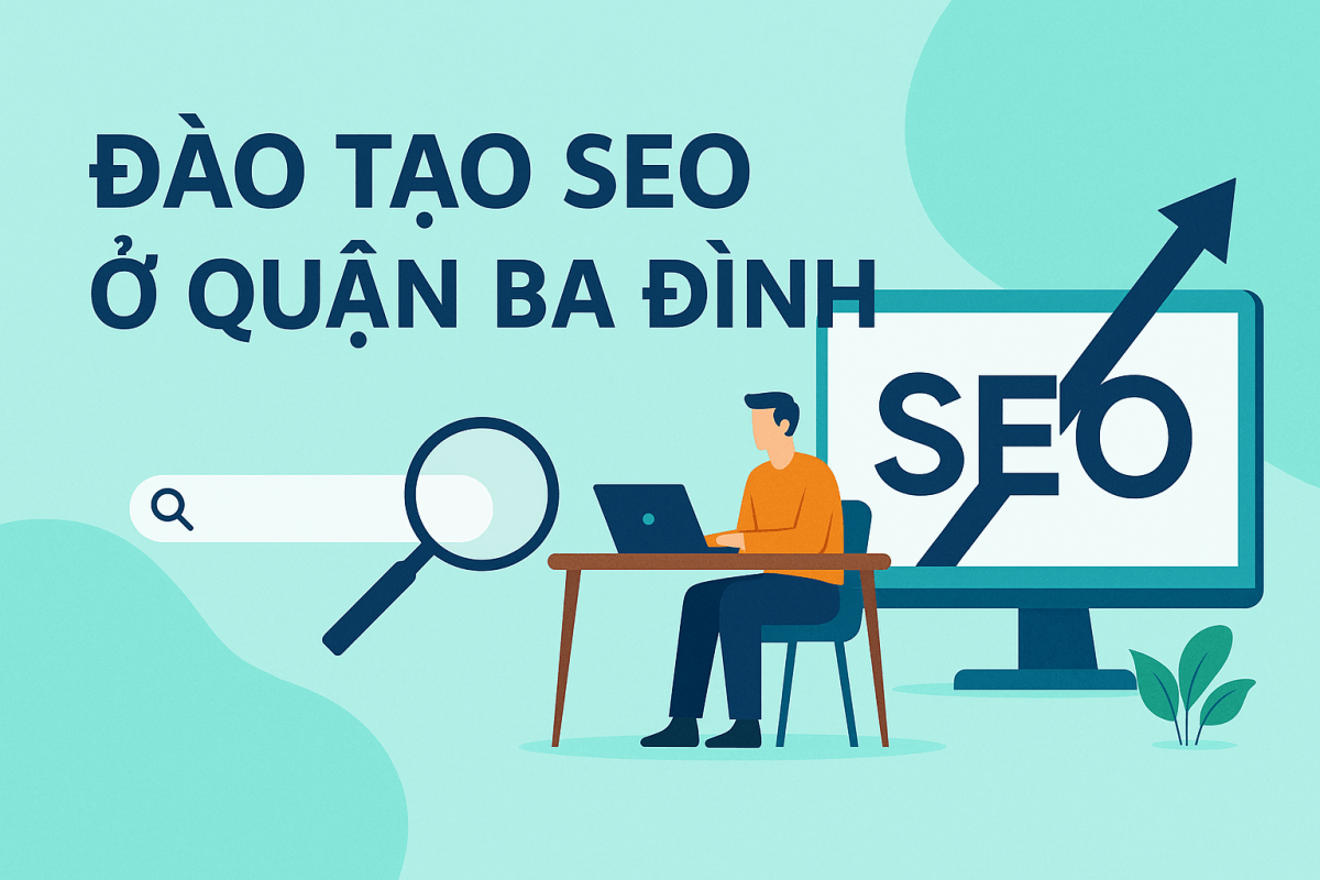 Đào tạo SEO ở quận Ba Đình