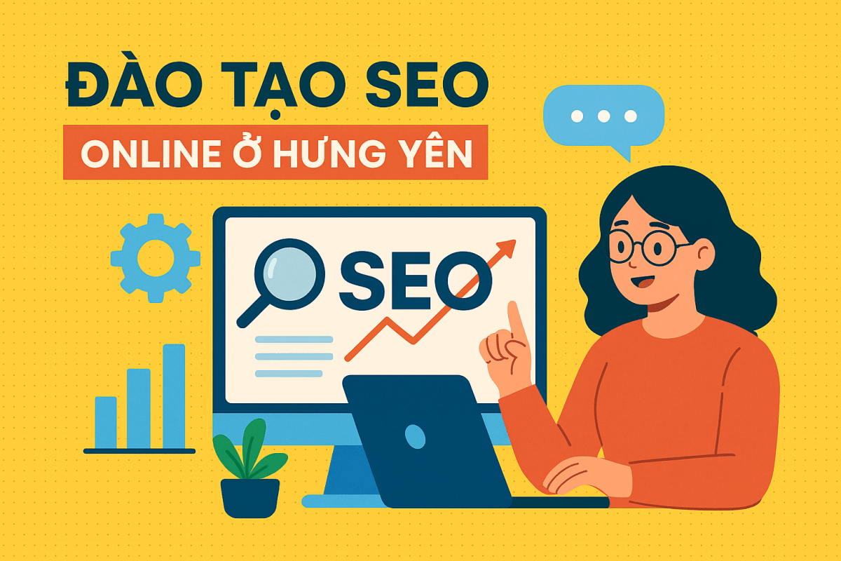 Đào Tạo SEO Online Ở Hưng Yên