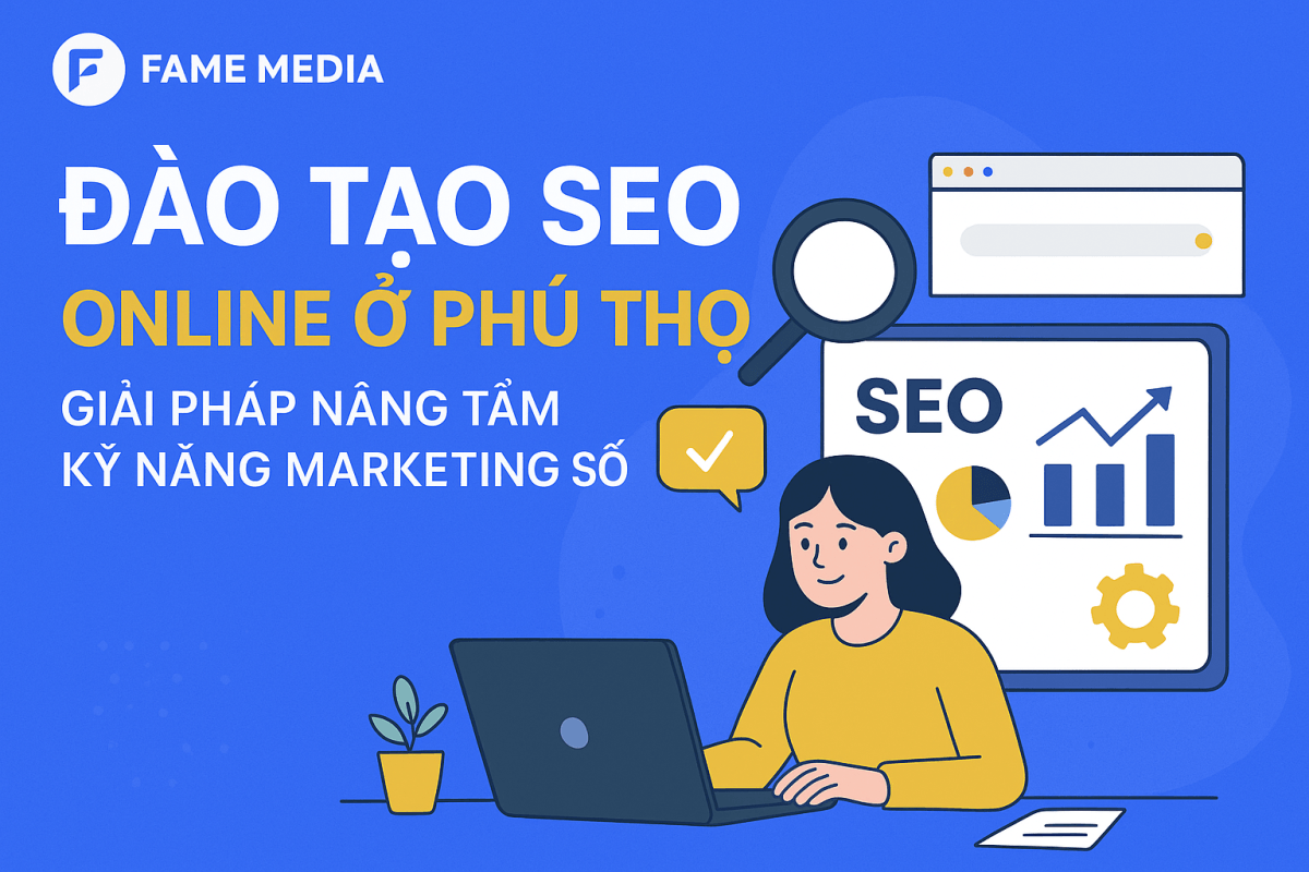 Đào tạo SEO online ở Phú Thọ